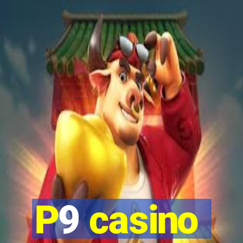 P9 casino