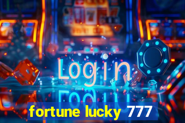 fortune lucky 777