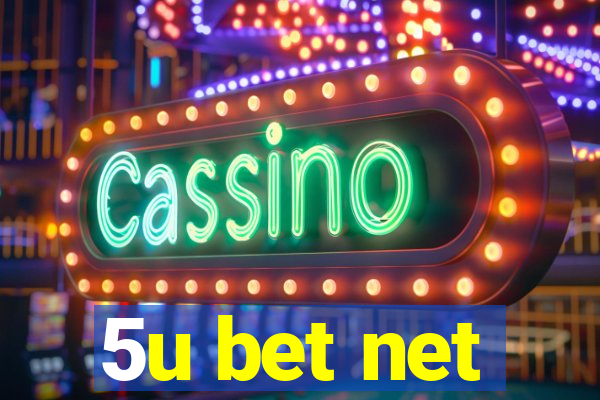 5u bet net