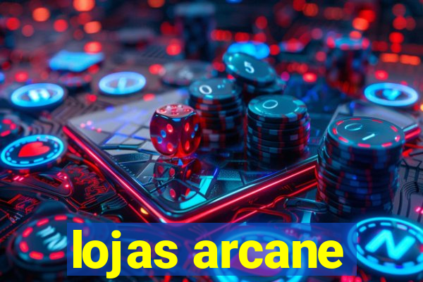 lojas arcane