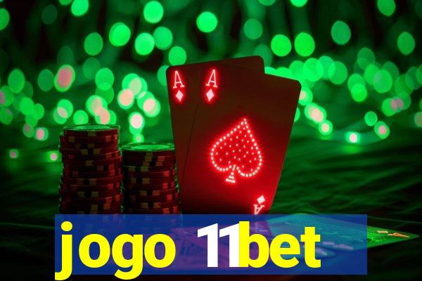 jogo 11bet