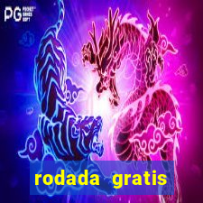 rodada gratis estrela bet