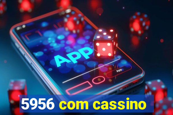 5956 com cassino