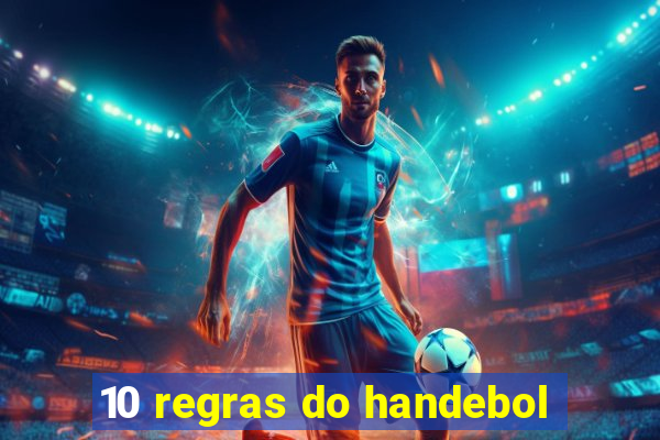 10 regras do handebol