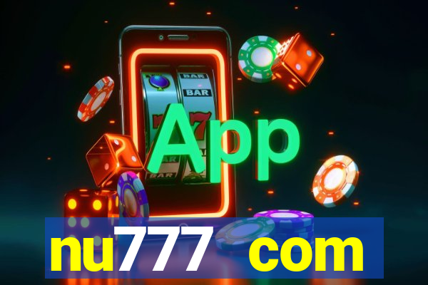 nu777 com plataforma de jogos