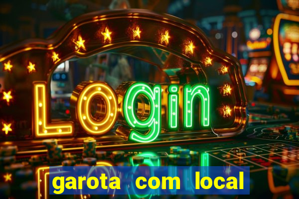 garota com local em joinville
