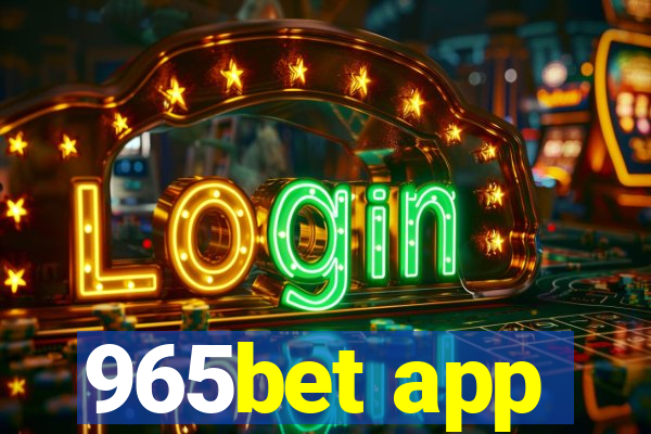 965bet app
