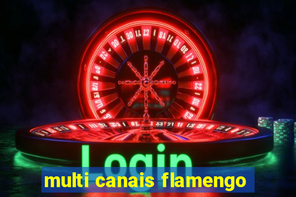 multi canais flamengo
