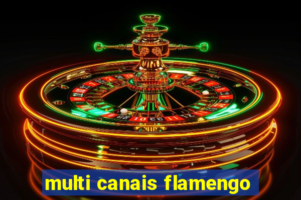multi canais flamengo