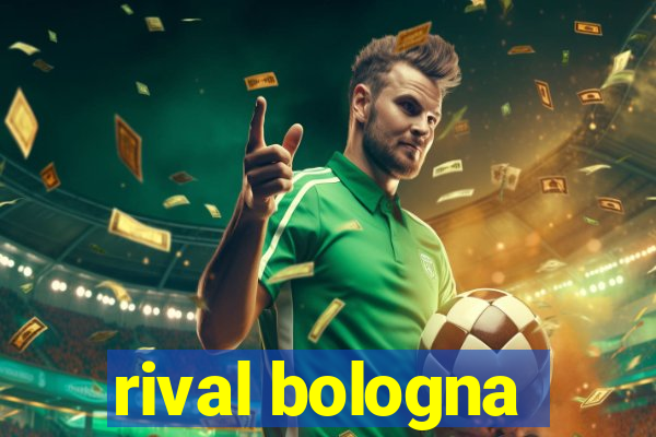 rival bologna