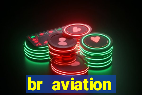 br aviation trabalhe conosco