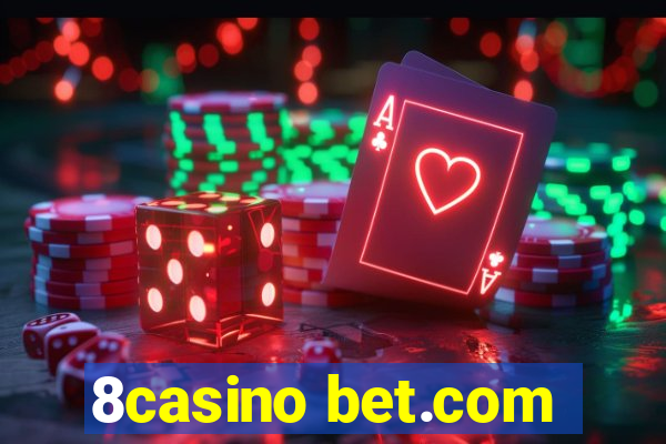 8casino bet.com