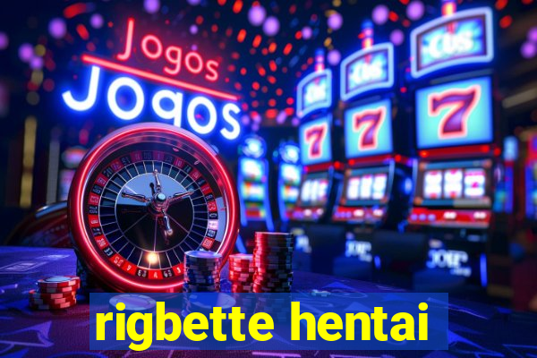 rigbette hentai