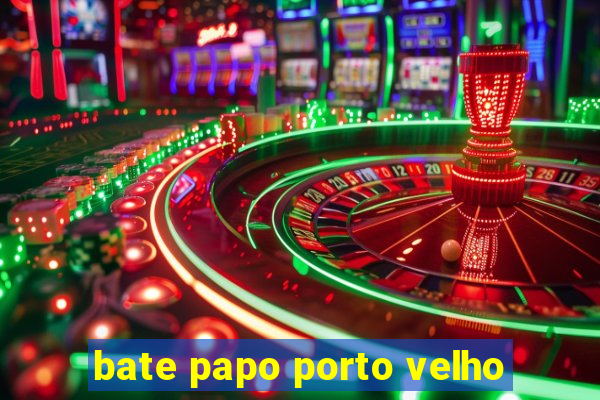 bate papo porto velho