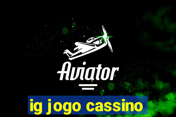 ig jogo cassino