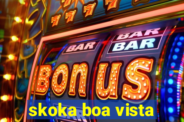 skoka boa vista