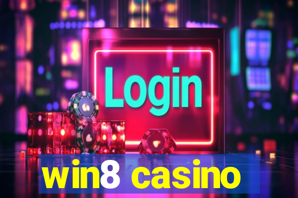 win8 casino