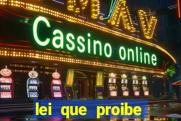 lei que proibe baralho na escola