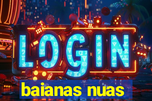 baianas nuas