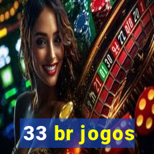 33 br jogos