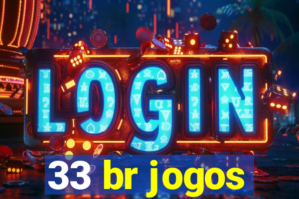 33 br jogos