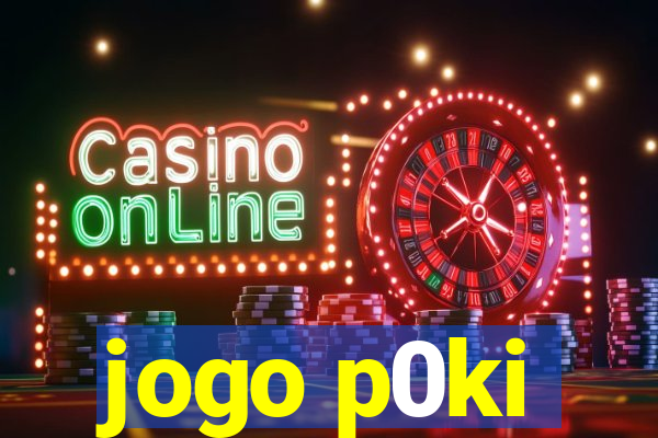 jogo p0ki