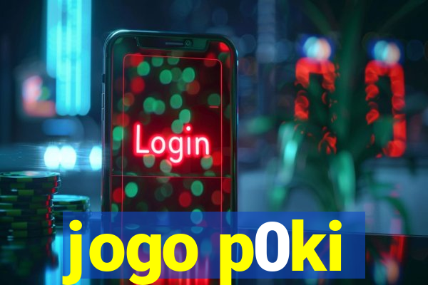 jogo p0ki
