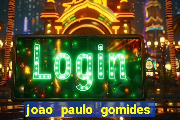 joao paulo gomides dos santos
