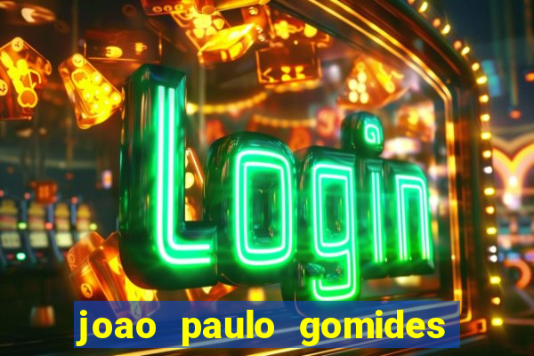 joao paulo gomides dos santos