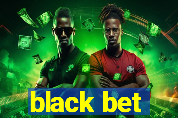 black bet