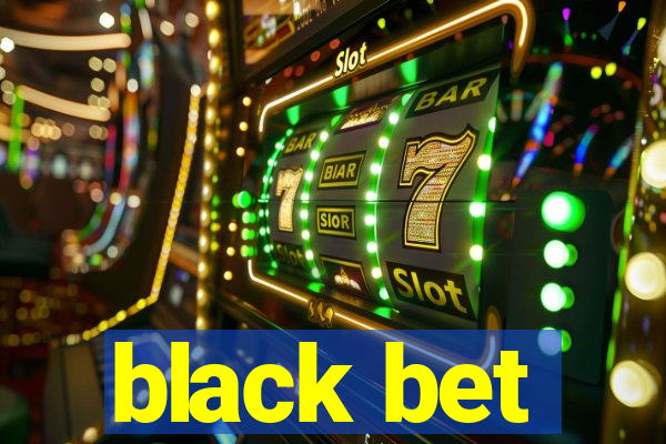 black bet