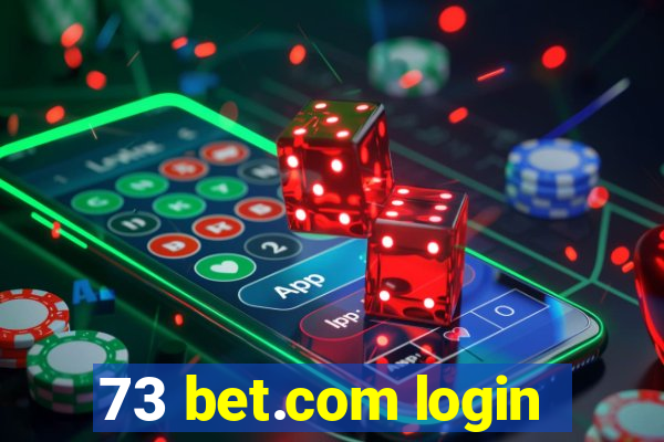 73 bet.com login