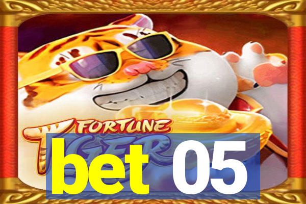 bet 05