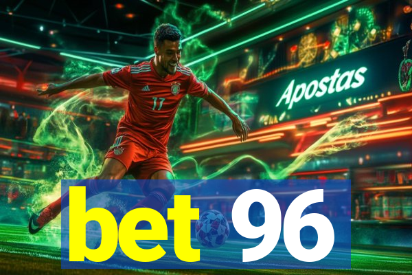 bet 96
