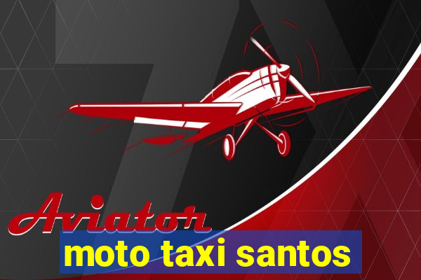 moto taxi santos