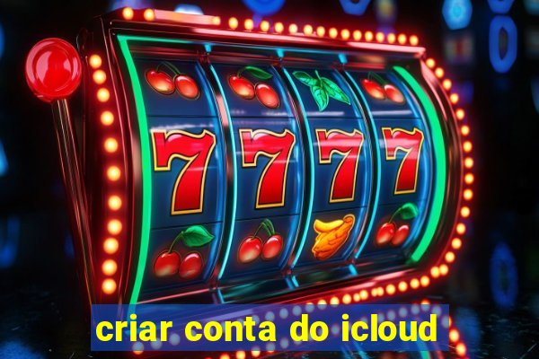 criar conta do icloud