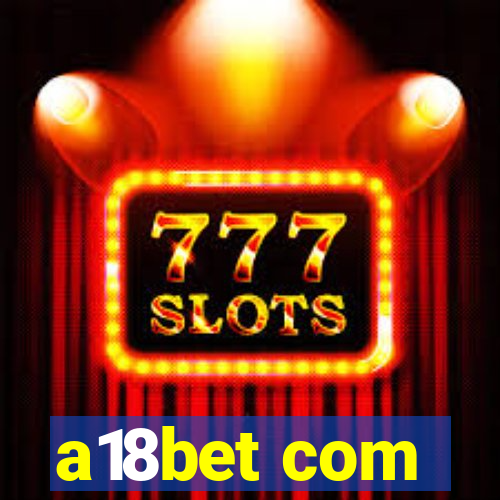 a18bet com
