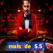 mais de 5.5 escanteios o que significa