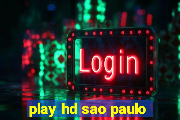 play hd sao paulo