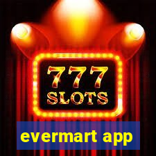 evermart app