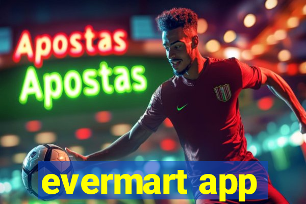 evermart app