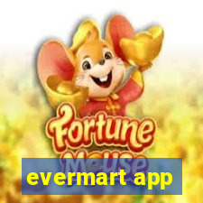 evermart app