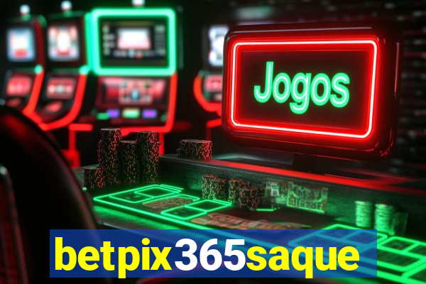 betpix365saque