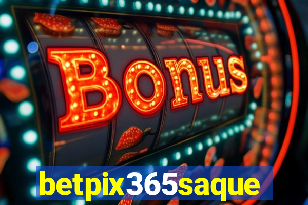 betpix365saque