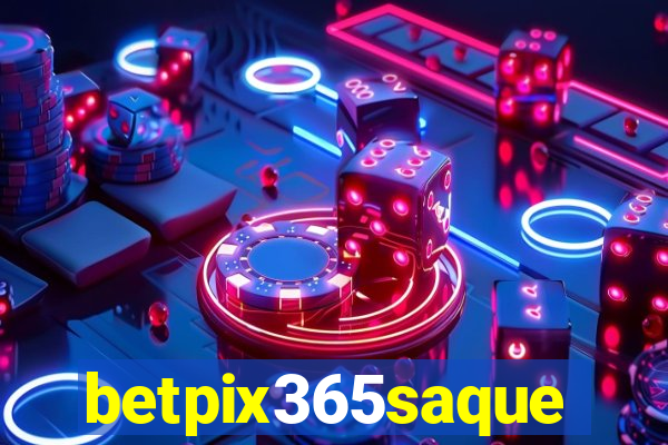 betpix365saque