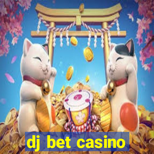 dj bet casino