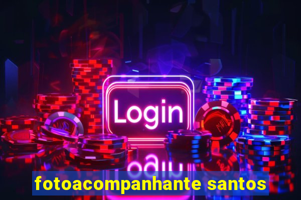fotoacompanhante santos