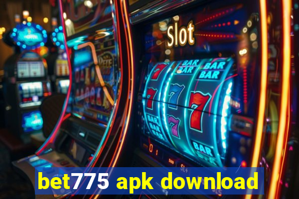 bet775 apk download