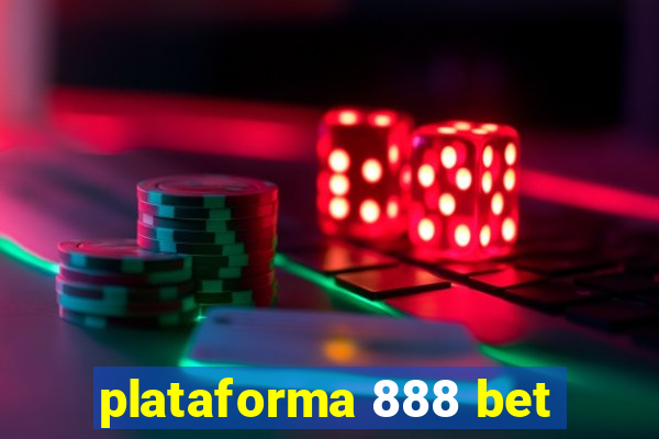 plataforma 888 bet