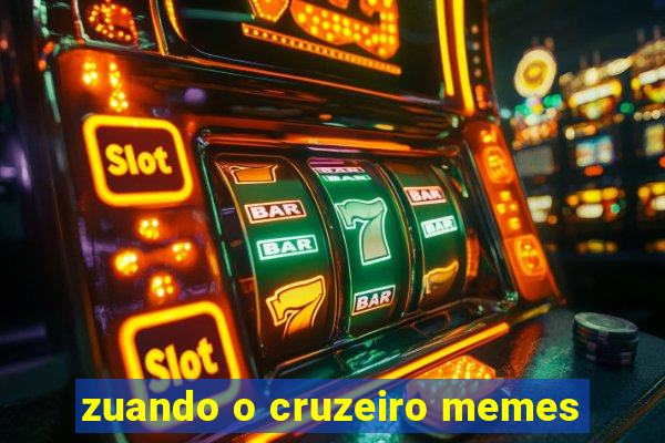 zuando o cruzeiro memes